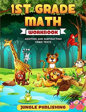 portada 1st Grade Math Workbook: Addition and Subtraction Practice Book Ages 6-7 Homeschooling Materials Digits 0-10 Grade 1, Number Bonds, Drills, Timed. And Time, Practice Questions, Activity Book (en Inglés)