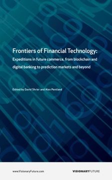 portada Frontiers of Financial Technology: Expeditions in future commerce, from blockchain and digital banking to prediction markets and beyond