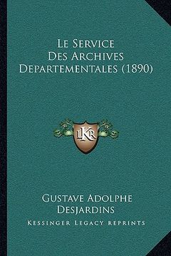portada Le Service Des Archives Departementales (1890) (in French)