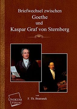 portada Briefwechsel Zwischen Goethe Und Kaspar Graf Von Sternberg (German Edition)