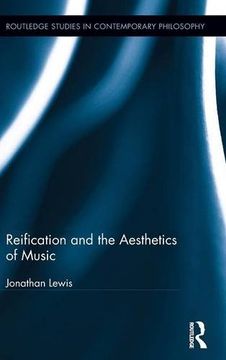 portada Reification and the Aesthetics of Music (Routledge Studies in Contemporary Philosophy)