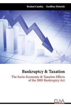 portada Bankruptcy & Taxation: The Socio-Economic & Taxation Effects of the 2005 Bankruptcy Act (en Inglés)