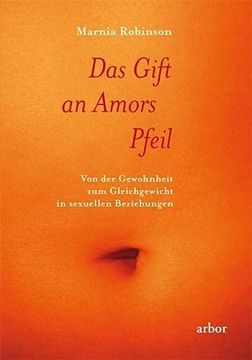 portada Das Gift an Amors Pfeil: Von der Gewohnheit zum Gleichgewicht in Sexuellen Beziehungen (in German)