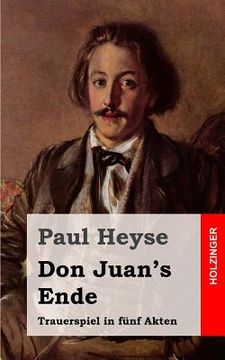 portada Don Juan's Ende: Trauerspiel in fünf Akten (en Alemán)