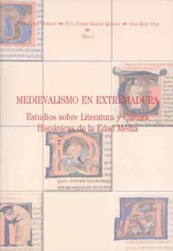 portada Medievalismo en Extremadura. Estudios sobre Literatura y Cultura Hispánicas de la Edad Media