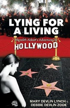 portada Lying For A Living: Meredith Abbott's Adventures in Hollywood (en Inglés)