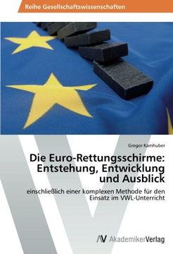 portada Die Euro-Rettungsschirme: Entstehung, Entwicklung Und Ausblick