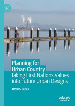 portada Planning for Urban Country: Taking First Nations Values Into Future Urban Designs