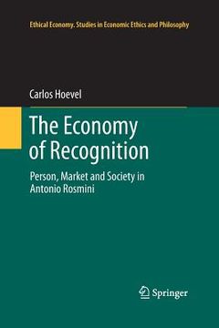 portada The Economy of Recognition: Person, Market and Society in Antonio Rosmini (in English)