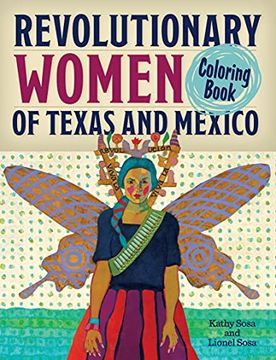 portada Revolutionary Women of Texas and Mexico Coloring Book: A Coloring Book for Kids and Adults (en Inglés)