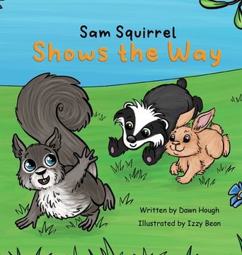 portada Sam Squirrel Shows the Way (en Inglés)
