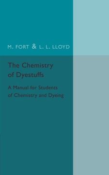 portada The Chemistry of Dyestuffs: A Manual for Students of Chemistry and Dyeing (en Inglés)