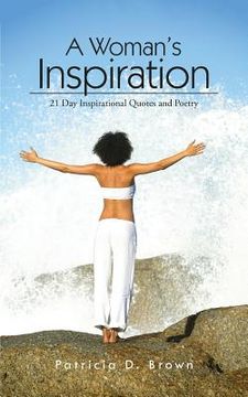 portada A Woman's Inspiration: 21 Day Inspirational Quotes and Poetry (en Inglés)