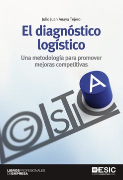 portada El Diagnóstico Logístico: Una Metodología Para Promover Mejoras Competitivas (in Spanish)