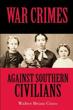 portada War Crimes Against Southern Civilians (en Inglés)