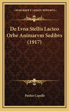portada De Lvna Stellis Lacteo Orbe Animarvm Sedibvs (1917) (en Latin)