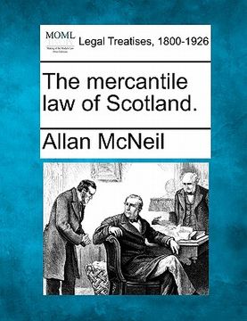 portada the mercantile law of scotland. (en Inglés)