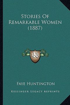portada stories of remarkable women (1887) (en Inglés)