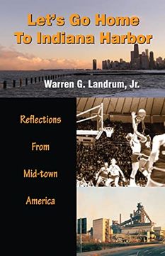 portada Let's go Home to Indiana Harbor: Reflections From Mid-Town America (in English)
