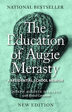 portada The Education of Augie Merasty: A Residential School Memoir - new Edition (The Regina Collection) (en Inglés)