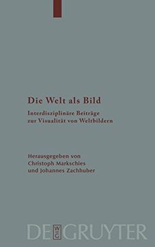 portada Die Welt als Bild: Interdisziplinäre Beiträge zur Visualität von Weltbildern (en Alemán)