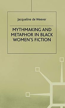 portada Mythmaking and Metaphor in Black Women’S Fiction (in English)