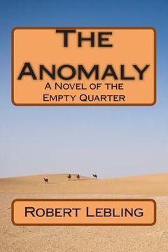 portada The Anomaly: A Novel of the Empty Quarter (in English)