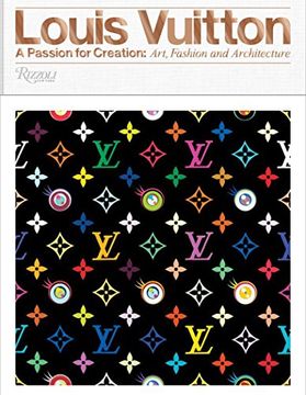 portada Louis Vuitton: A Passion for Creation: New Art, Fashion, and Architecture (en Inglés)