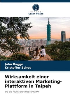 portada Wirksamkeit einer interaktiven Marketing-Plattform in Taipeh (in German)