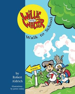 portada Willie and Walter Walk to School (en Inglés)