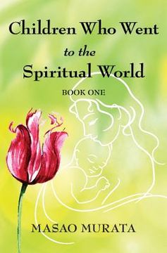 portada Children Who Went to the Spiritual World, Book One (en Inglés)
