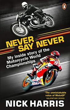 portada Never say Never: The Inside Story of the Motorcycle World Championships (en Inglés)