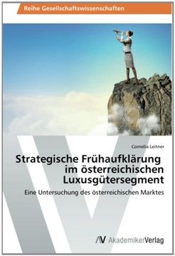portada Strategische Frühaufklärung   im österreichischen Luxusgütersegment: Eine Untersuchung des österreichischen Marktes
