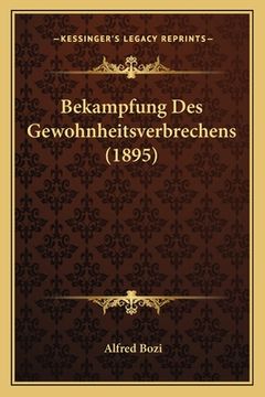 portada Bekampfung Des Gewohnheitsverbrechens (1895) (en Alemán)
