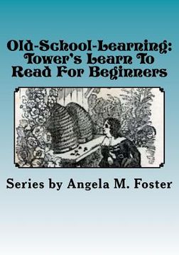 portada Old-School-Learning: Tower's Learn To Read For Beginners (en Inglés)