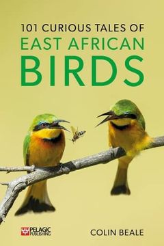 portada 101 Curious Tales of East African Birds: A Brief Introduction to Tropical Ornithology (in English)