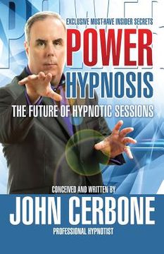 portada Power Hypnosis: The Future of Hypnotic Sessions (en Inglés)