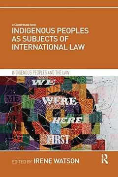 portada Indigenous Peoples as Subjects of International law (Indigenous Peoples and the Law) (en Inglés)