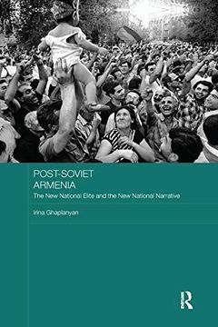 portada Post-Soviet Armenia: The new National Elite and the new National Narrative (Basees (in English)