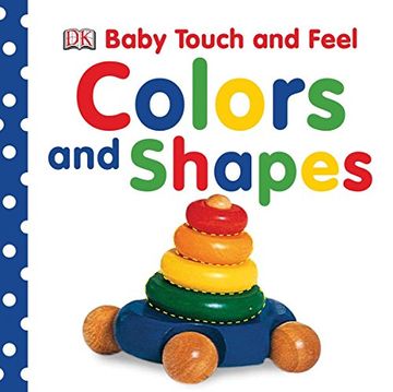 portada Baby Touch and Feel: Colors and Shapes (en Inglés)
