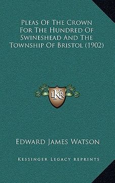 portada pleas of the crown for the hundred of swineshead and the township of bristol (1902)
