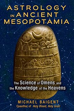 portada Astrology in Ancient Mesopotamia: The Science of Omens and the Knowledge of the Heavens (in English)