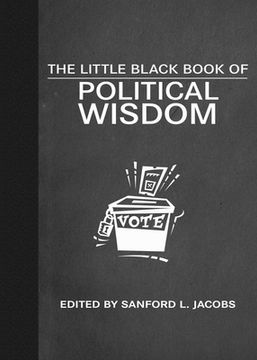 portada The Little Black Book of Political Wisdom (en Inglés)