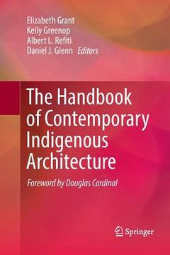 portada The Handbook of Contemporary Indigenous Architecture (in English)