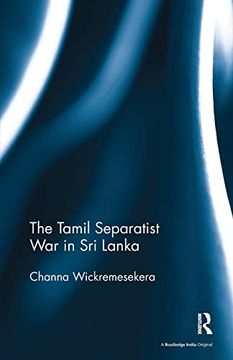 portada The Tamil Separatist war in sri Lanka (in English)