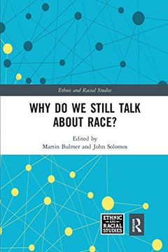 portada Why do we Still Talk About Race? (Ethnic and Racial Studies) (en Inglés)