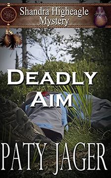 portada Deadly Aim: A Shandra Higheagle Mystery 