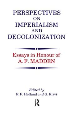 portada Perspectives on Imperialism and Decolonization: Essays in Honour of A.F. Madden (en Inglés)