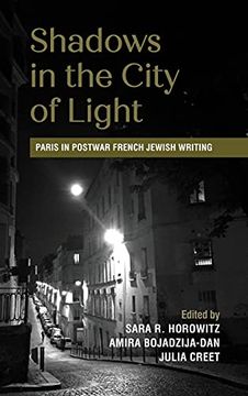 portada Shadows in the City of Light: Paris in Postwar French Jewish Writing (Suny Series in Contemporary Jewish Literature and Culture) 