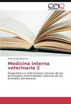 portada Medicina interna veterinaria 2: Diagnóstico e indicaciones clínicas de las principales enfermedades internas de los animales domésticos (Spanish Edition)